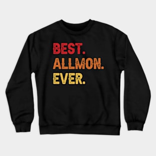 Best ALLMON Ever, ALLMON Second Name, ALLMON Middle Name Crewneck Sweatshirt